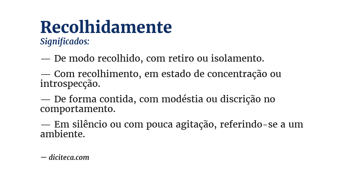 Significado de recolhidamente