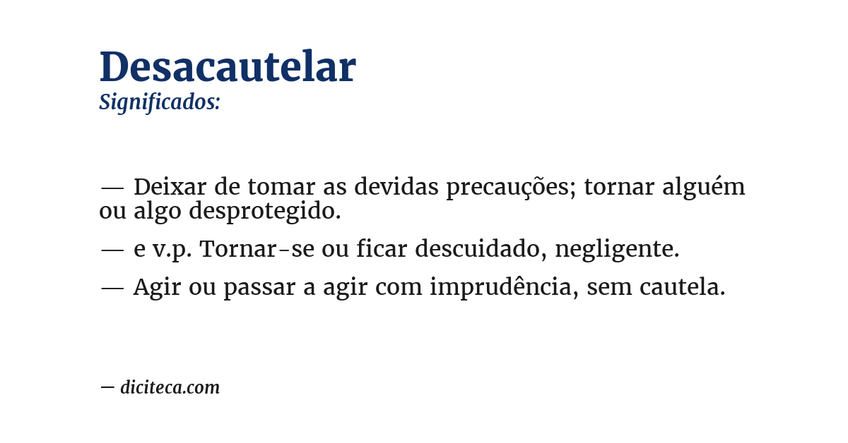 Significado de desacautelar