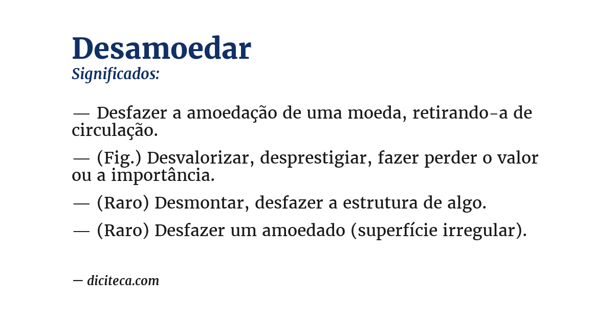 Significado de desamoedar
