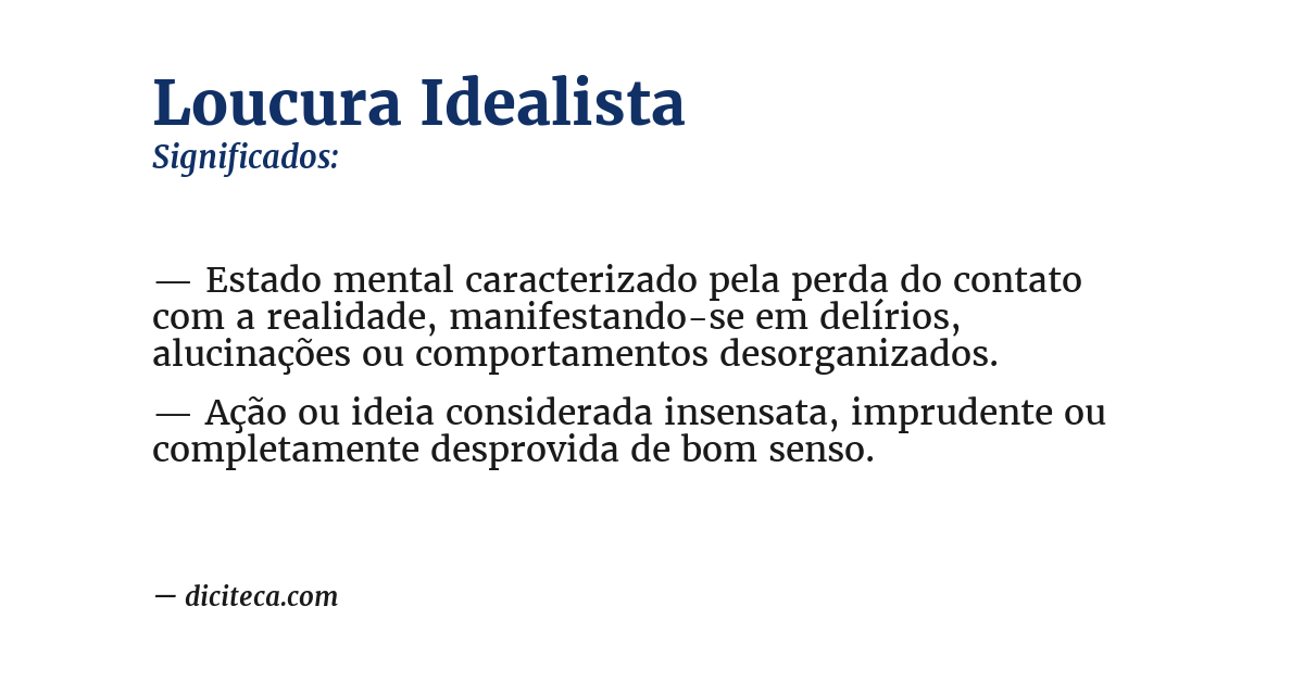 Significado de loucura idealista