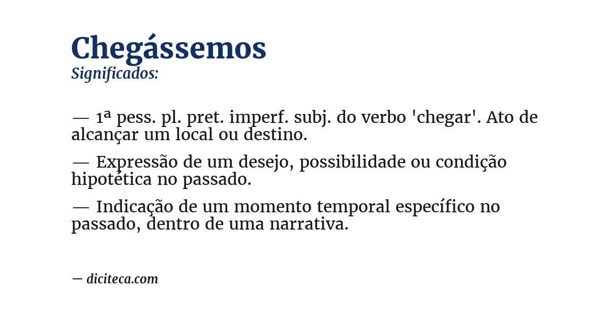 Significado de chegássemos