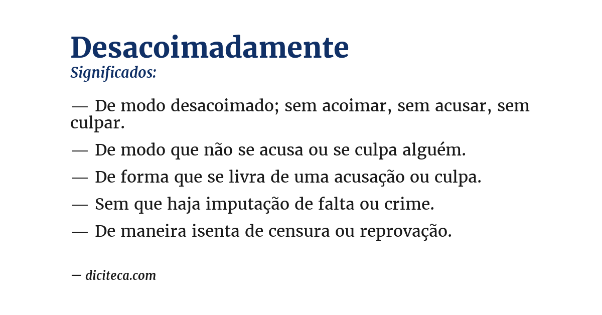 Significado de desacoimadamente