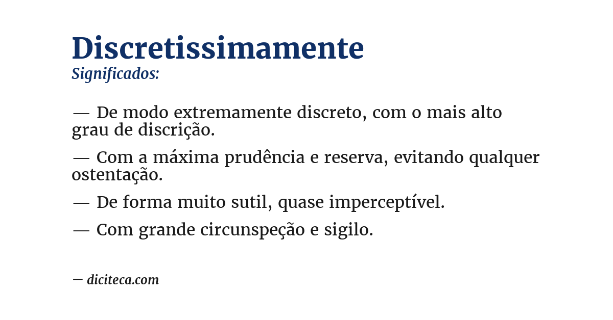 Significado de discretissimamente