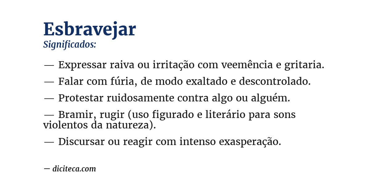 Significado de esbravejar