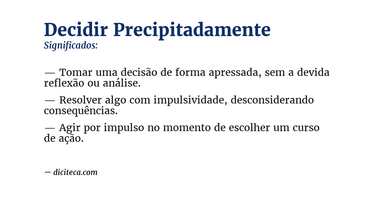 Significado de decidir precipitadamente