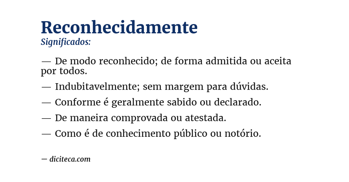 Significado de reconhecidamente