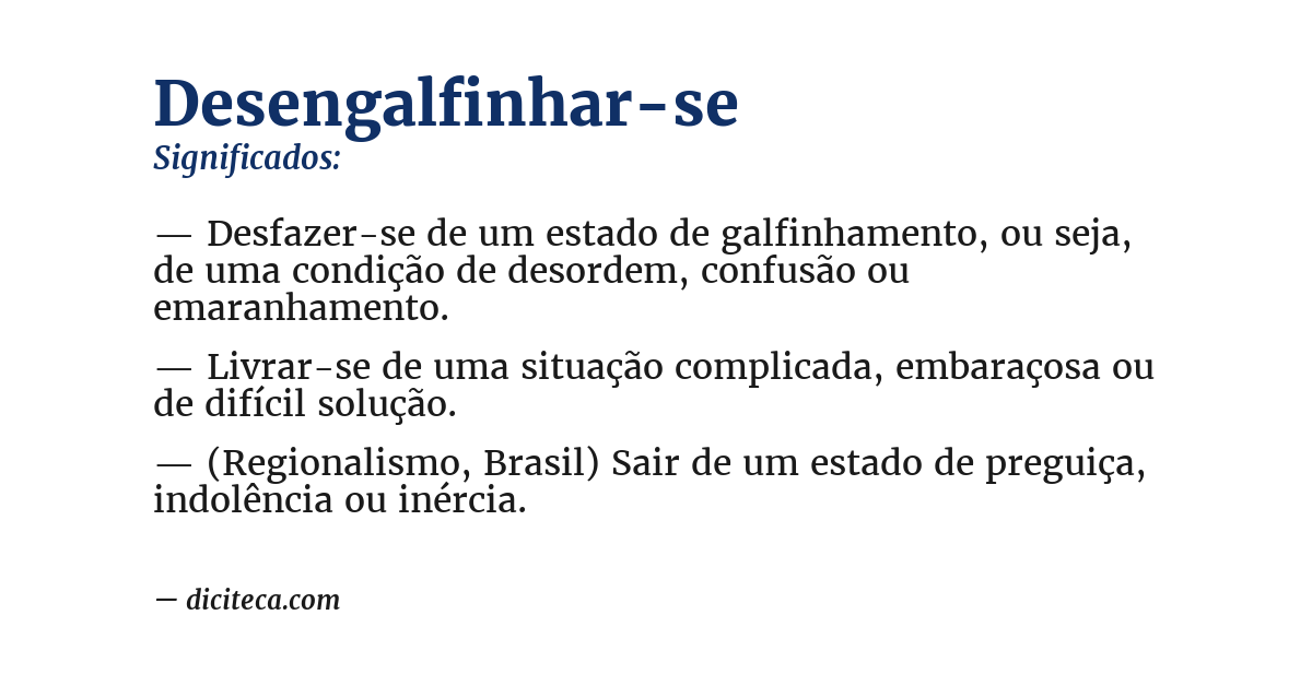 Significado de desengalfinhar-se