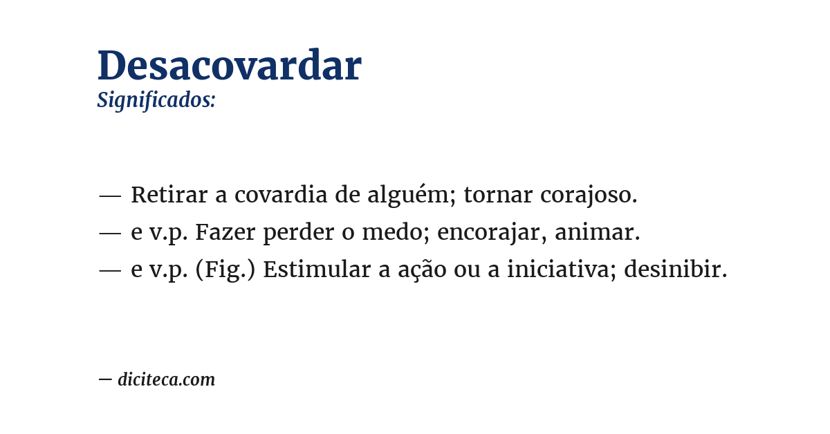 Significado de desacovardar