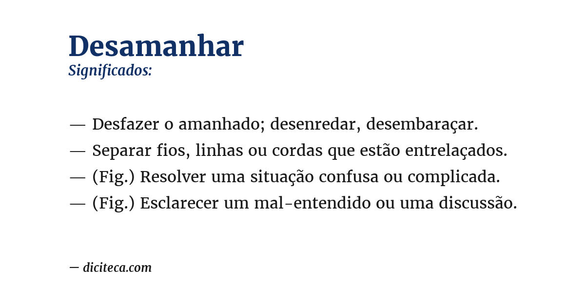 Significado de desamanhar