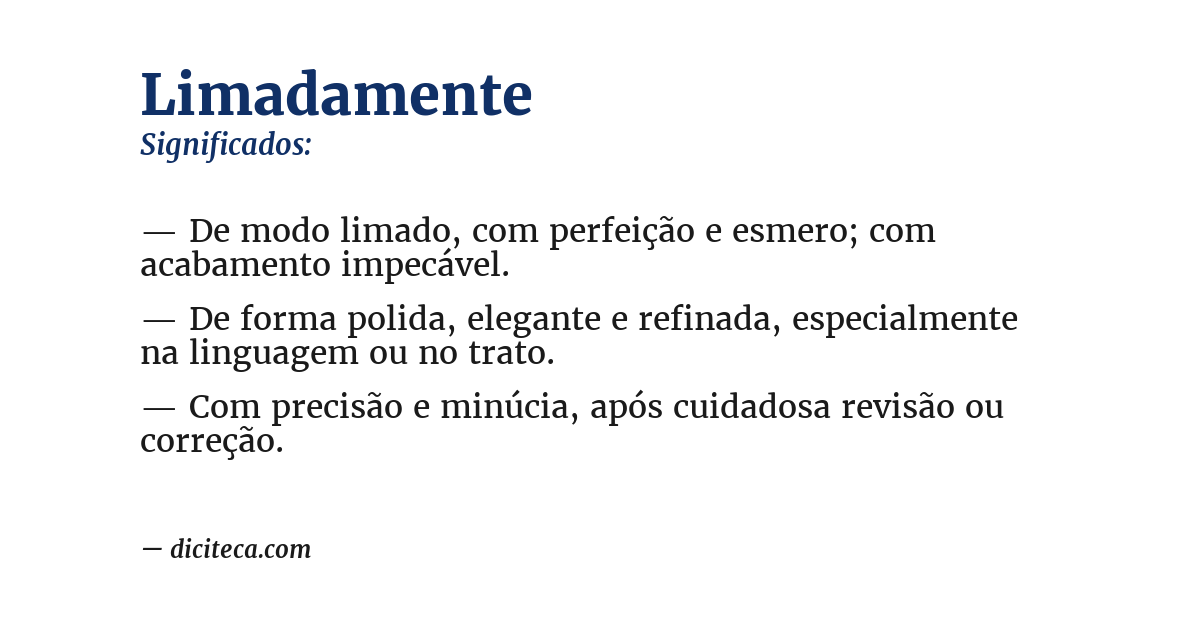 Significado de limadamente