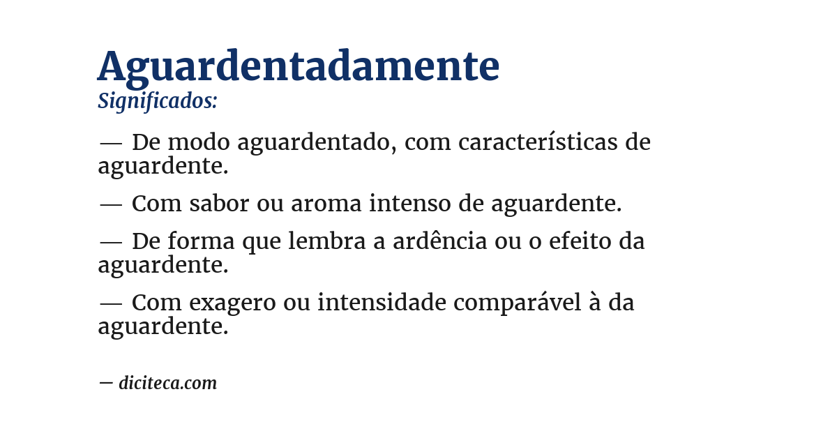 Significado de aguardentadamente