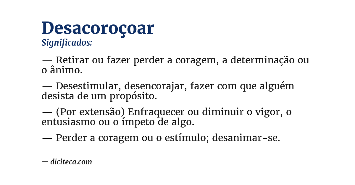 Significado de desacoroçoar