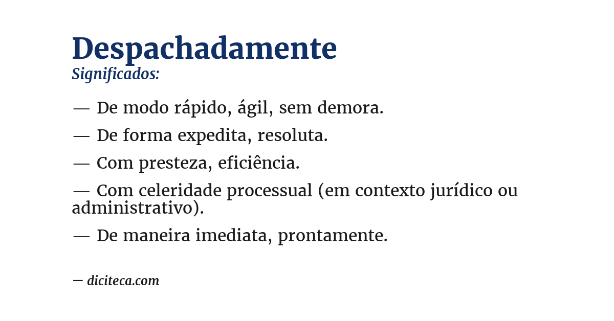 Significado de despachadamente