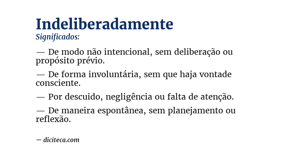 Significado de indeliberadamente