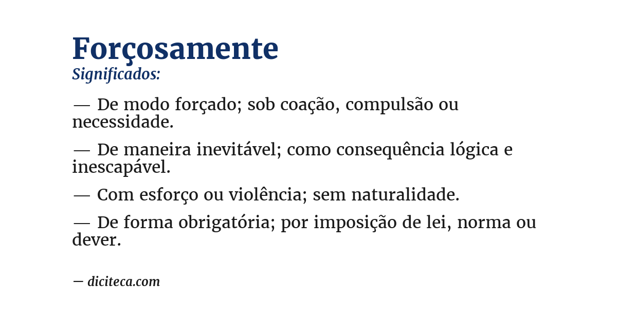 Significado de forçosamente