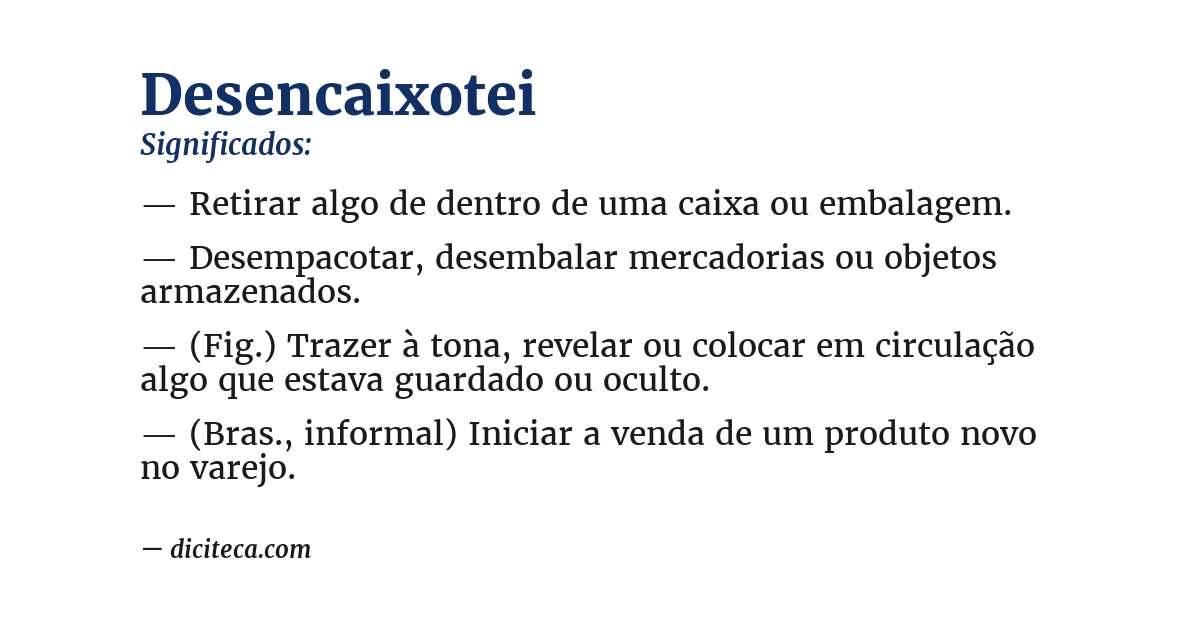 Significado de desencaixotei