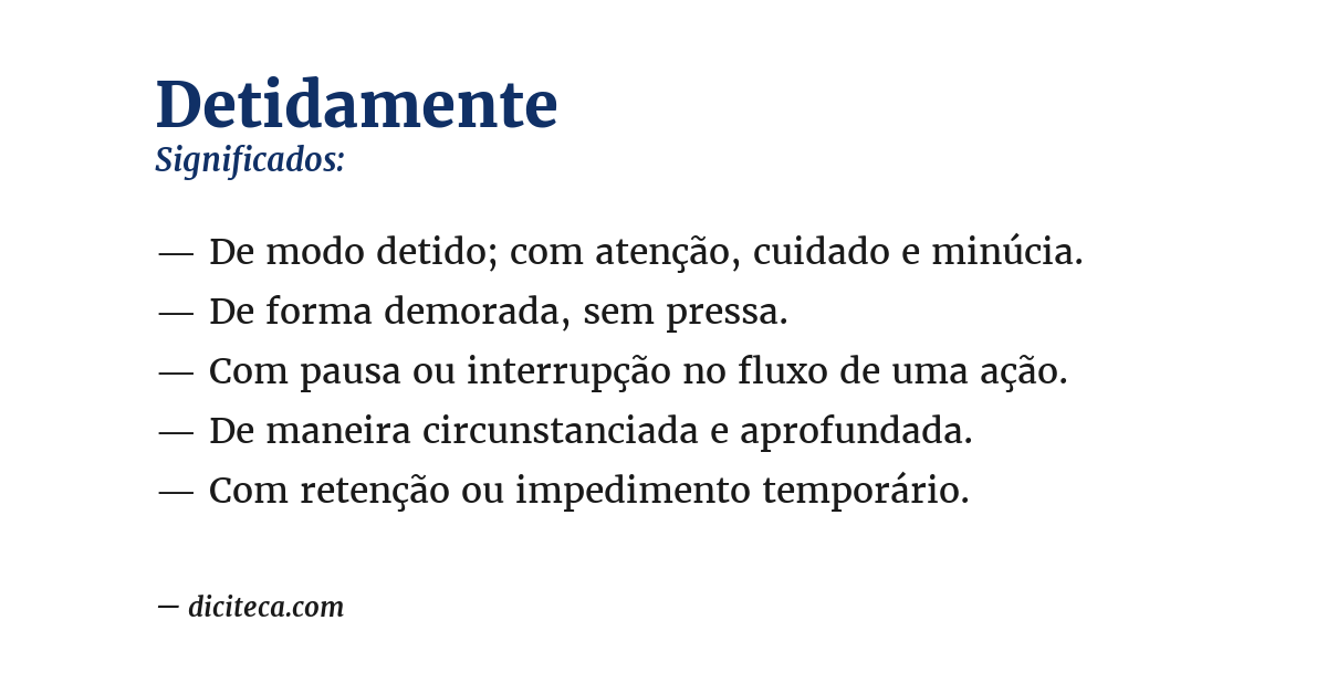 Significado de detidamente