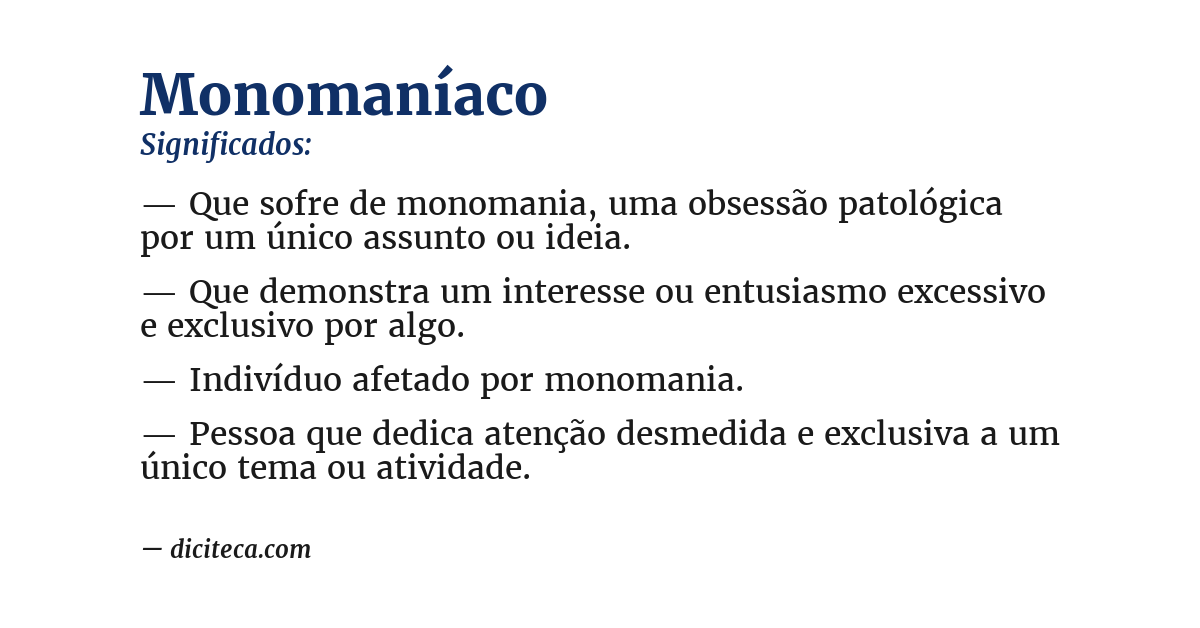 Significado de monomaníaco