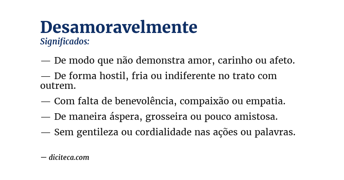 Significado de desamoravelmente
