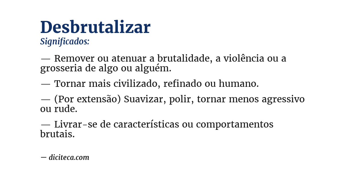 Significado de desbrutalizar