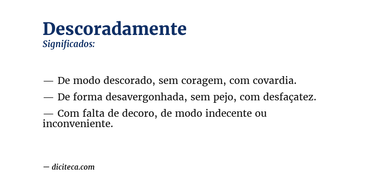 Significado de descoradamente