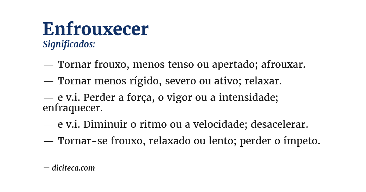 Significado de enfrouxecer
