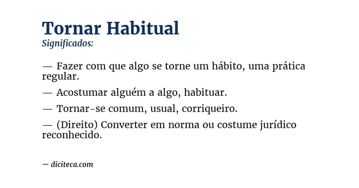 Significado de tornar habitual