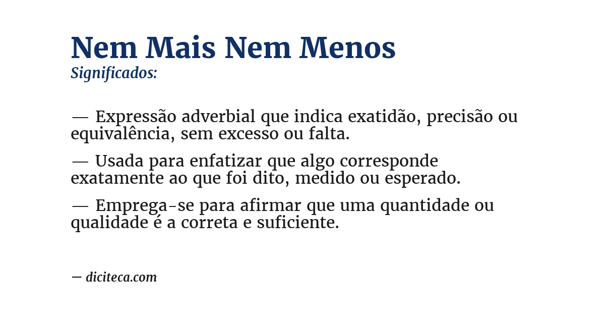 Significado de nem mais nem menos