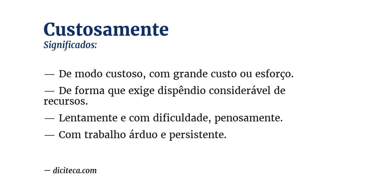 Significado de custosamente