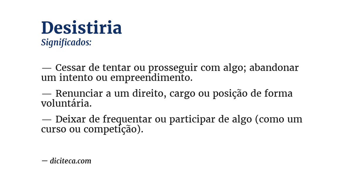Significado de desistiria