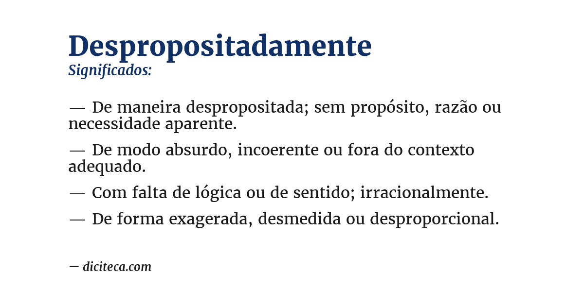 Significado de despropositadamente