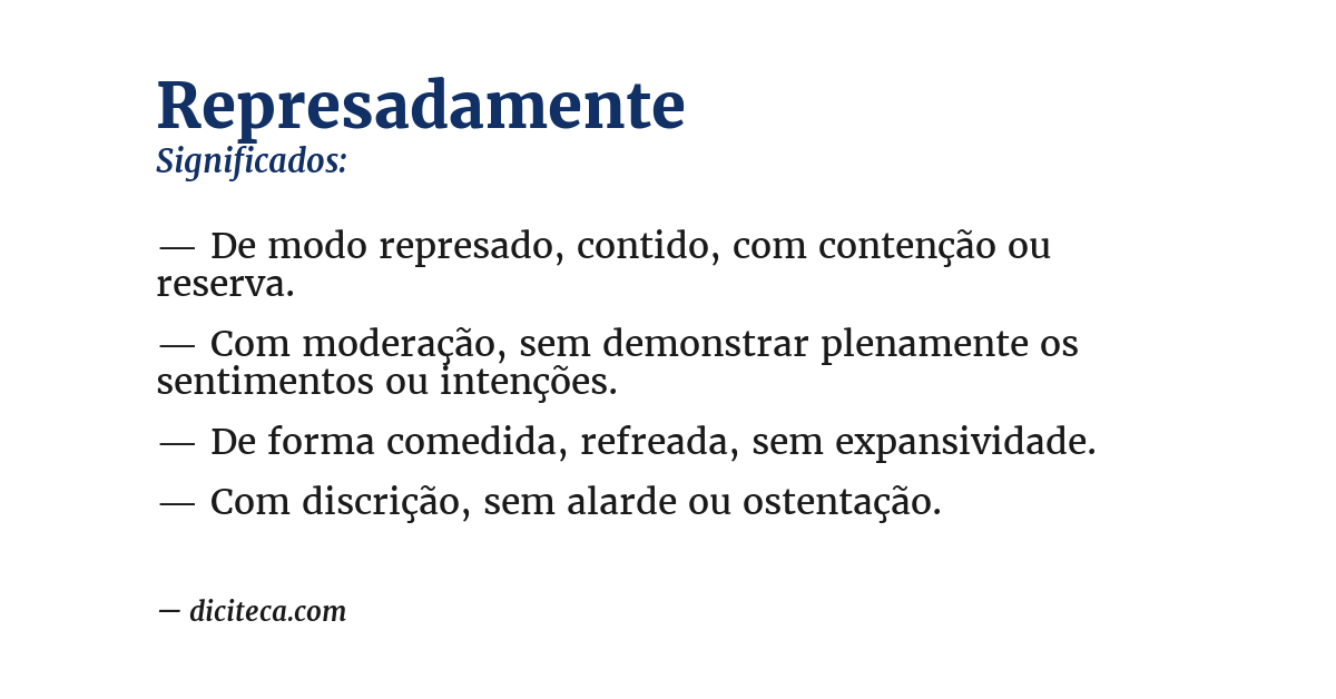 Significado de represadamente