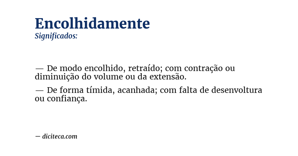 Significado de encolhidamente