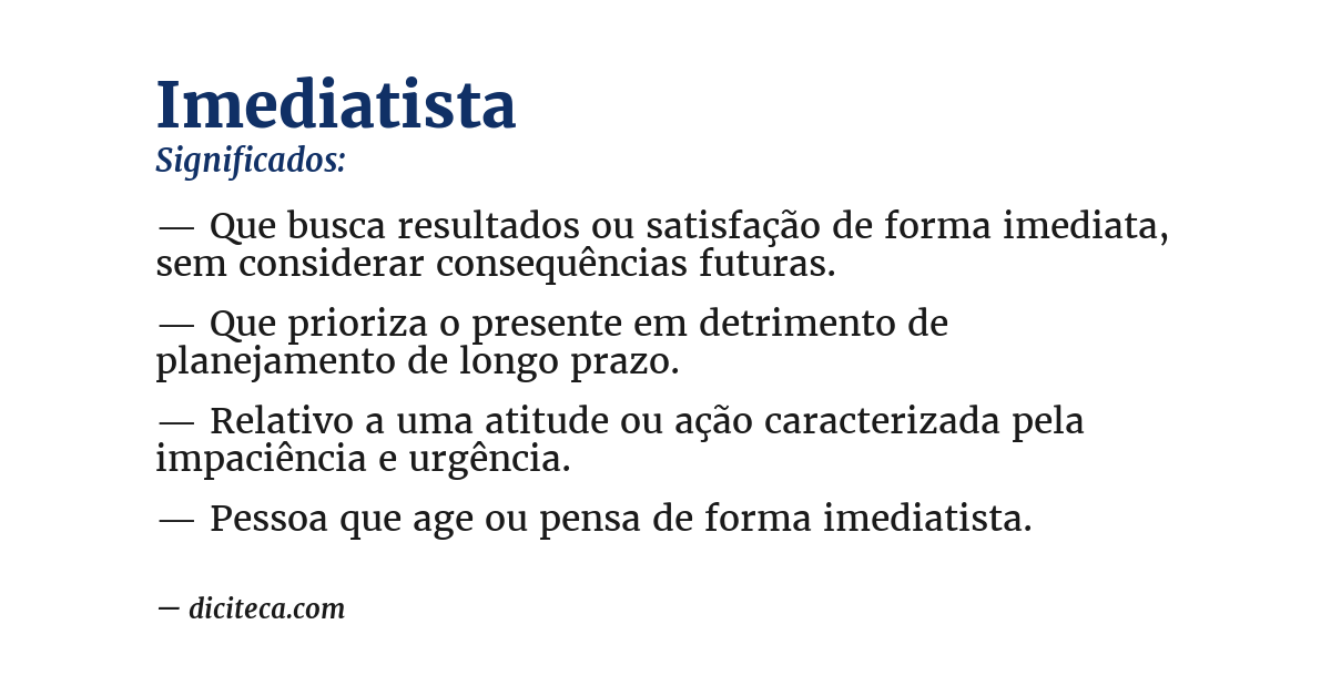 Significado de imediatista