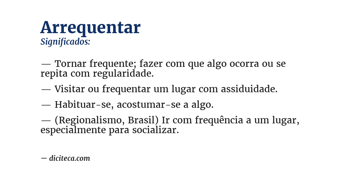 Significado de arrequentar