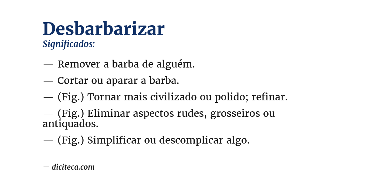 Significado de desbarbarizar