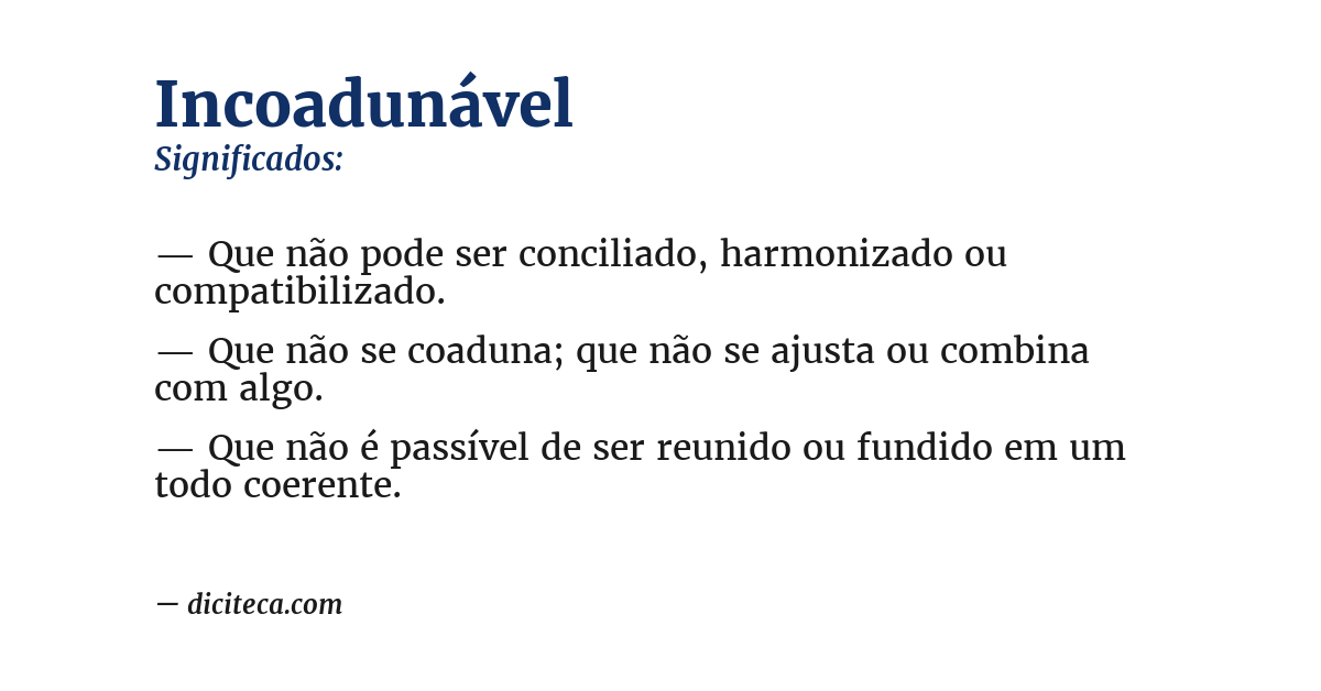 Significado de incoadunável