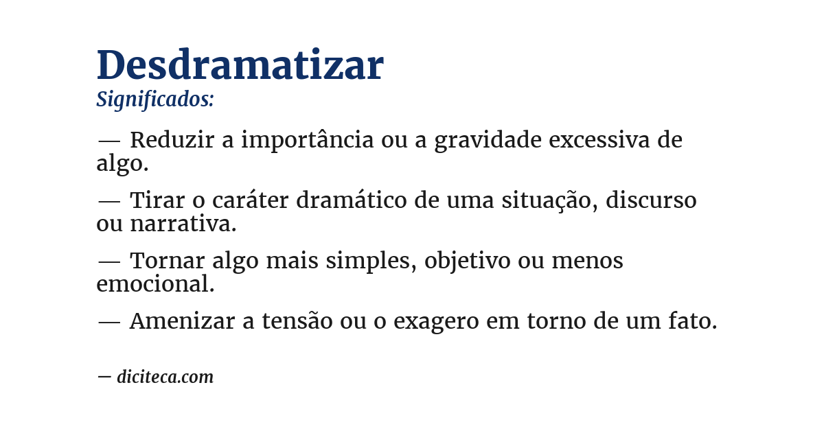 Significado de desdramatizar