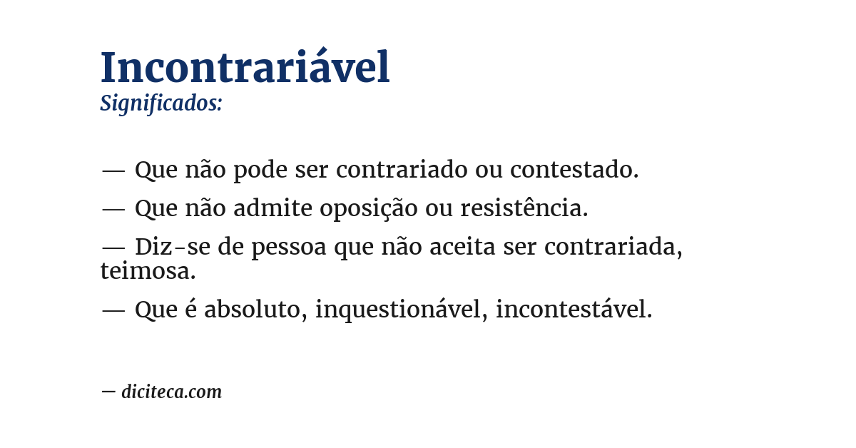 Significado de incontrariável