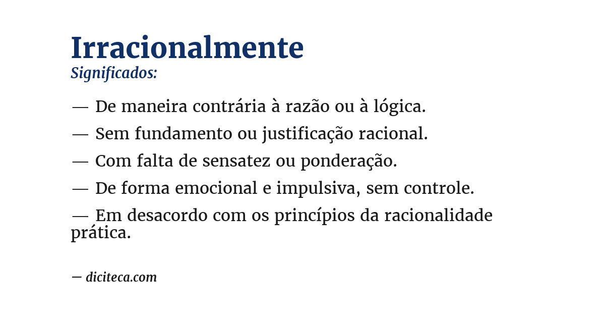 Significado de irracionalmente