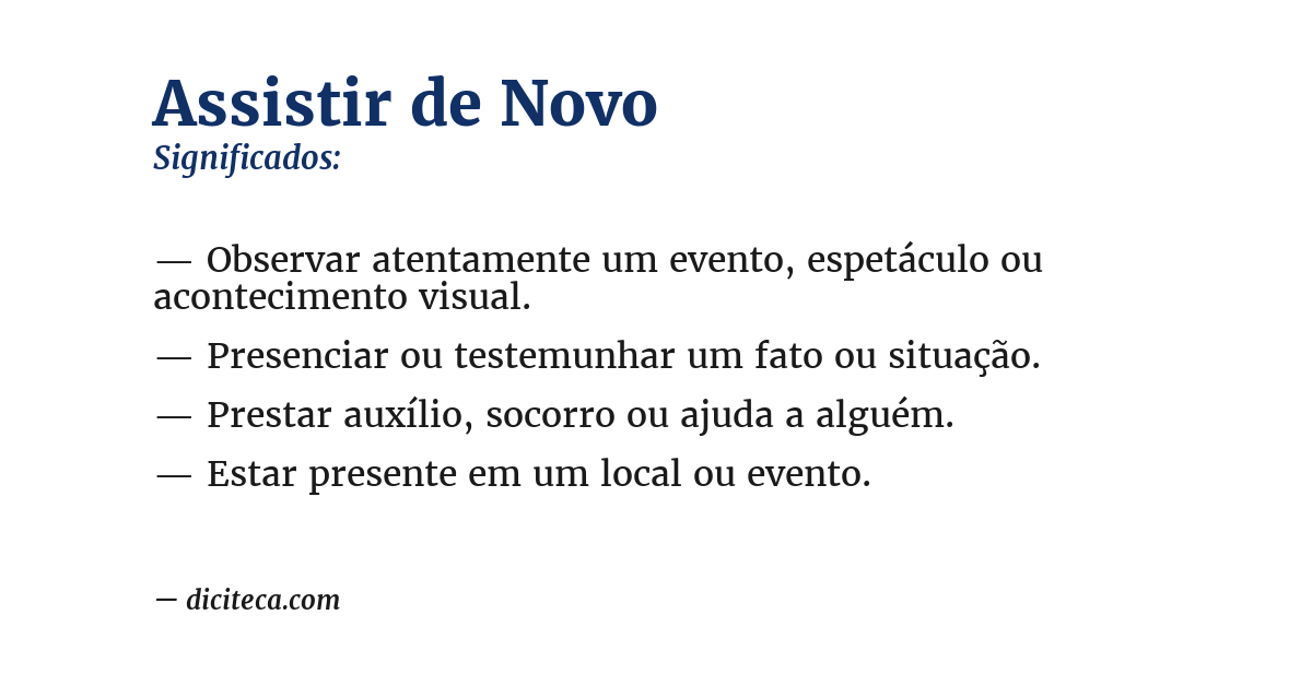 Significado de assistir de novo