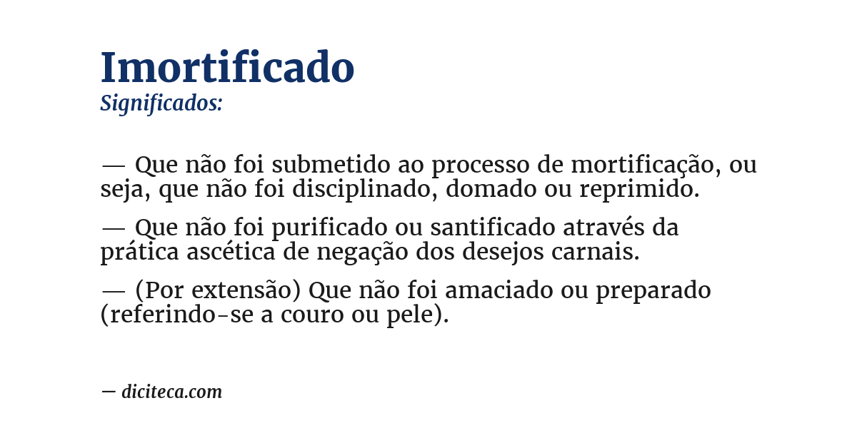 Significado de imortificado