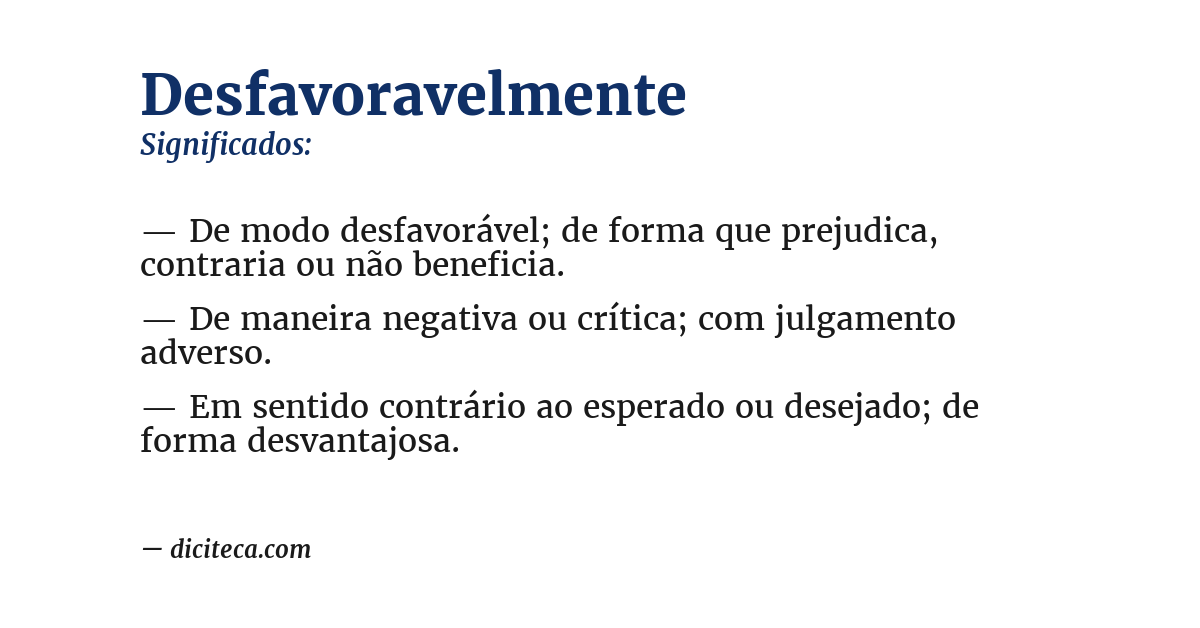 Significado de desfavoravelmente
