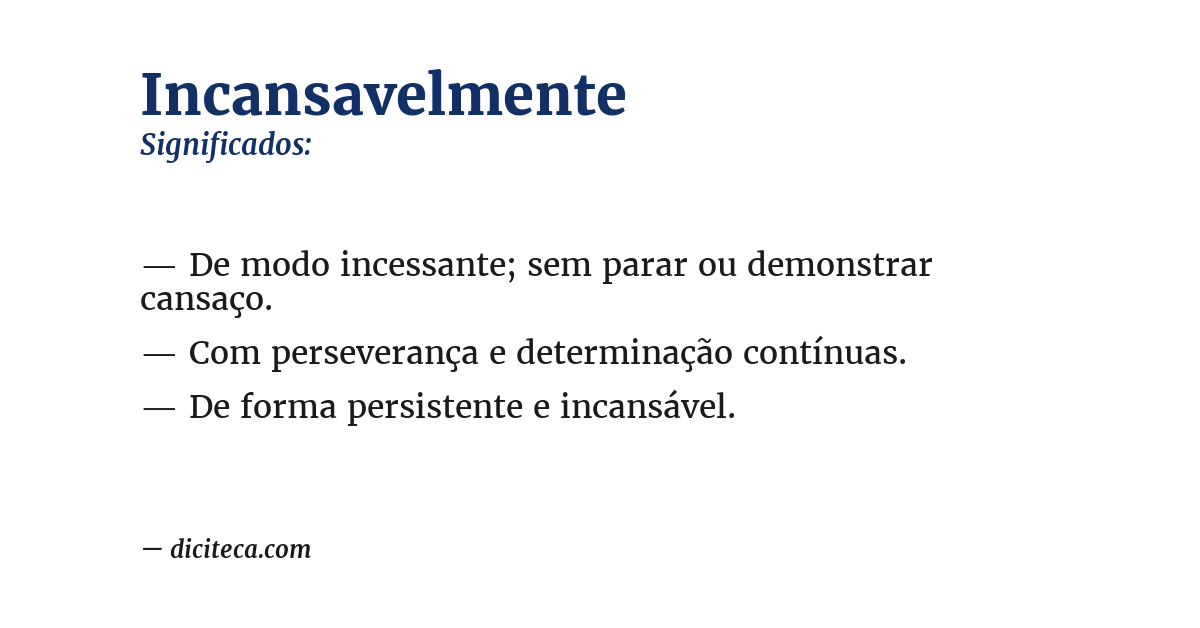 Significado de incansavelmente