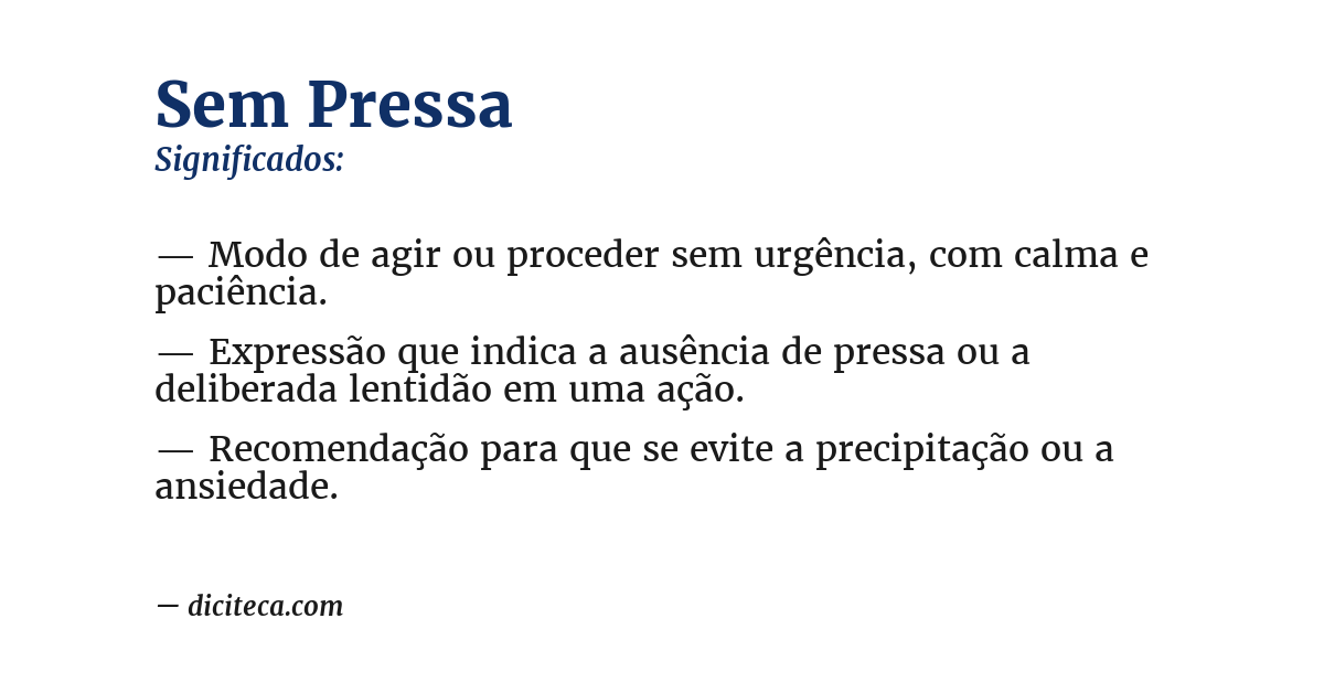 Significado de sem pressa