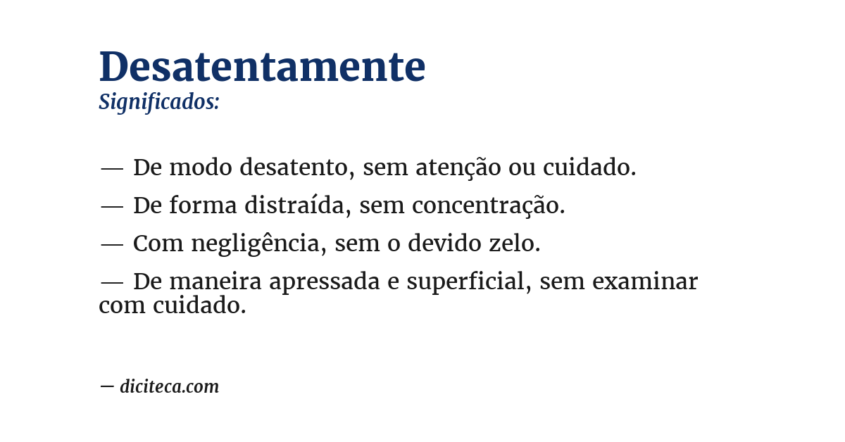 Significado de desatentamente