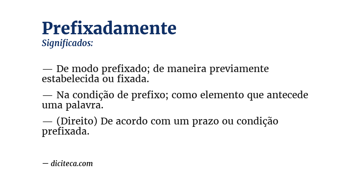 Significado de prefixadamente