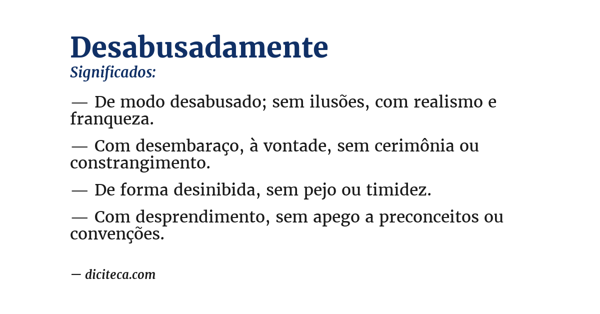 Significado de desabusadamente