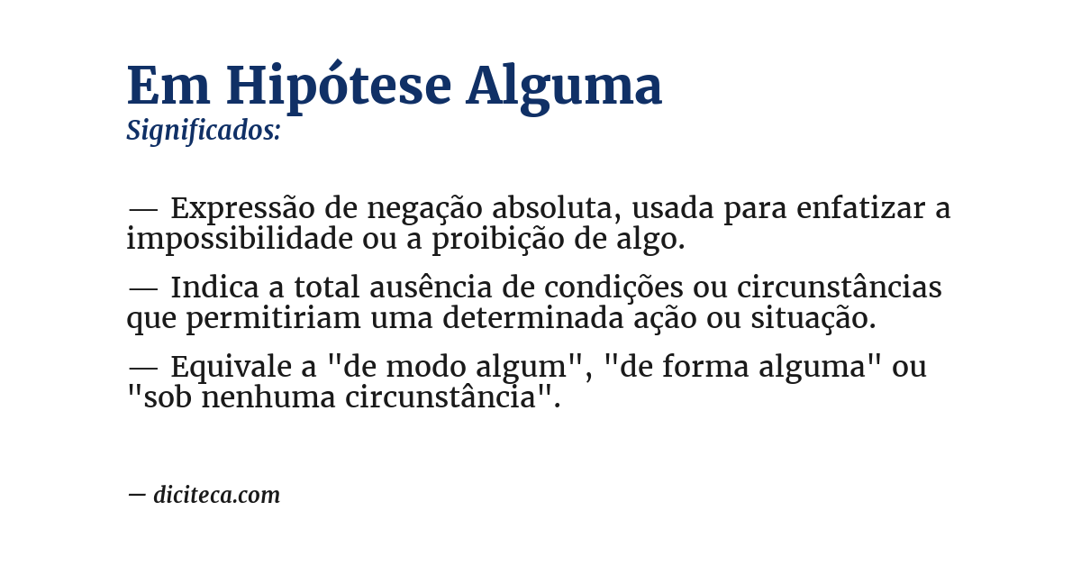 Significado de em hipótese alguma
