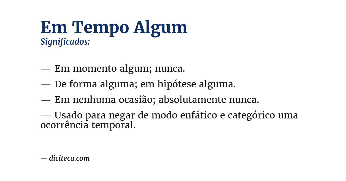Significado de em tempo algum